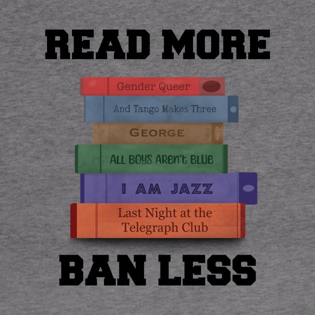 Read More, Ban Less (gender/sexuality version) by WatershipBound